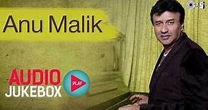 Anu Malik Superhit Song Collection - Audio Jukebox