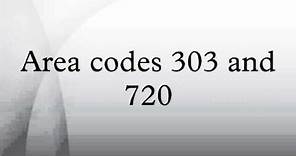 Area codes 303 and 720