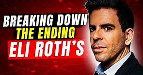 Eli Roth Unveiled: Breaking Down Endings & Storytelling Analysis!