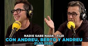 NADIE SABE NADA 7x28 | Con Andreu Buenafuente, Berto Romero y Andreu Buenafuente