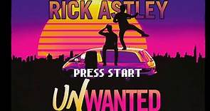 Rick Astley Unwanted [MV]