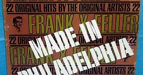 Frank X Feller - Made In Philadelphia