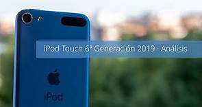 iPod Touch 7ª Generación 2019 · Análisis y Opinión