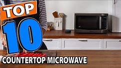 Top 10 Best Countertop Microwaves Review In 2023