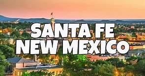 Santa Fe New Mexico: Best Things To Do and Visit