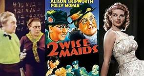TWO WISE MAIDS (1937) Alison Skipworth, Polly Moran & Irene Manning | Drama | B&W