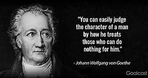 25 Johann Wolfgang von Goethe Quotes that Will Change the Way you See Yourself and Others
