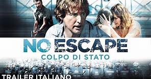 NO ESCAPE - COLPO DI STATO Trailer italiano