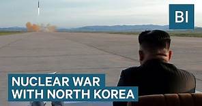 What Would Happen If North Korea Launched A Nuclear Weapon