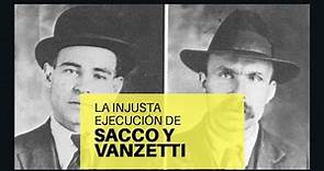Breve historia de la ejecución de los anarquistas Sacco y Vanzetti