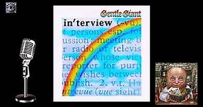 Gentle Giant - Interview [remastered] [HD] full album