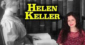 HELEN KELLER | Escritora y activista sordociega | BIOGRAFIA de Helen Keller