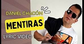 Mentiras - Daniel Chacon Ft. Rene Alonso (Video Lyric) #Mentiras #MusicaRomantica #Enamorados