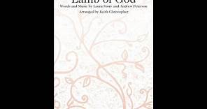 BEHOLD THE LAMB OF GOD (SATB Choir) - Andrew Peterson/Laura Story/arr. Keith Christopher