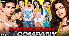 Badmaash Company Full Movie Review & Facts | Shahid Kapoor | Anushka Sharma | Anupam Kher | Story