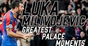 Luka Milivojević | Greatest Palace Moments