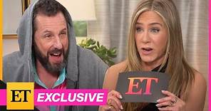 Jennifer Aniston Asks Adam Sandler Why She’s His BEST Co-Star (Exclusive)