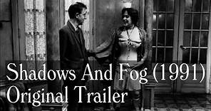 Shadows And Fog (1991) Trailer - Woody Allen, Mia Farrow, Madonna, John Malkovich
