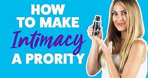 How To Make Intimacy A Priority | Spice Up Your Relationship | Lovehoney