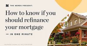 How to know if you should refinance your mortgage — in one minute