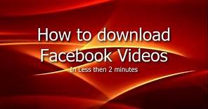 How to Download Facebook Videos directly from Any Browser?