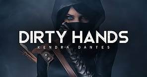 Dirty Hands (Gone Mad) - Kendra Dantes (LYRICS)