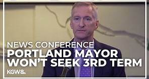 Portland Mayor Ted Wheeler discusses priorities for final year | Watch Live