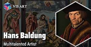Hans Baldung: Renaissance Visionary｜Artist Biography