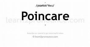 How to pronounce Poincare | English pronunciation