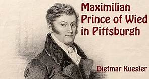 Maximilian, Prince of Wied in Pittsburgh