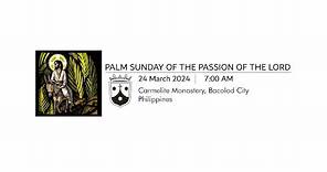 Palm Sunday Mass at the Carmelite Monastery Bacolod City | March 24, 2024 | 7:00 AM