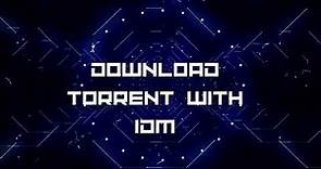 How to Download Torrent Files with IDM