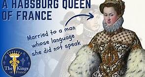 Elisabeth of Austria - A Habsburg Queen Of France