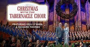 Christmas with the Tabernacle Choir featuring Kelli O'Hara and Richard Thomas