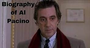 Biography of Al Pacino.