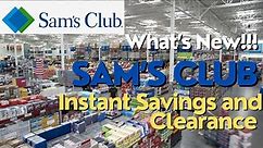 Sam's Club WHAT'S NEW || Tons of Instant Savings + NEW items + Clearance!!