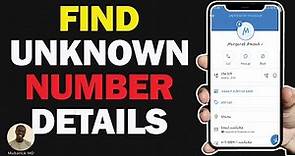 How to Find UNKNOWN NUMBER Details || Check Who is CALLING (Quick and Easy)