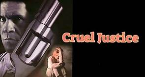 Cruel Justice 1999
