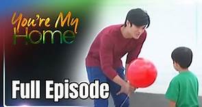 You're My Home | Full Episode 25