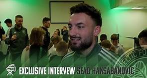 Celtic FC Exclusive Interview: Sead Hakšabanović