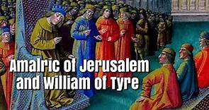 Amalric of Jerusalem and William of Tyre