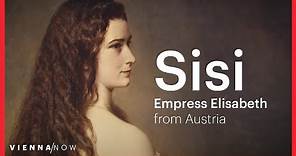 Sisi - Empress Elisabeth of Austria