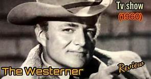 The Westerner(1960) tv series REVIEW starring Brian Keith