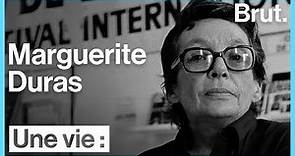 Une vie : Marguerite Duras