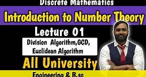 Introduction to Number Theory|Lecture 01|Division Algorithm|GCD|Euclidean Algorithm|PRADEEP GIRI SIR