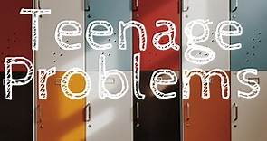 10 Common Problems and Issues Teenagers Face Today