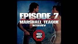 07 - ACTOR MARSHALL R. TEAGUE INTERVIEW