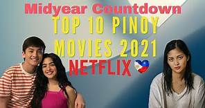 Top 10 Pinoy Movies on Netflix for 2021 so far (Mid Year Countdown)
