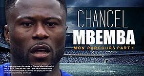Chancel Mbemba | Mon Parcours Volume 1