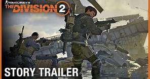 Tom Clancy’s The Division 2: Story Trailer | Ubisoft [NA]